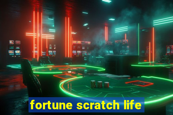 fortune scratch life